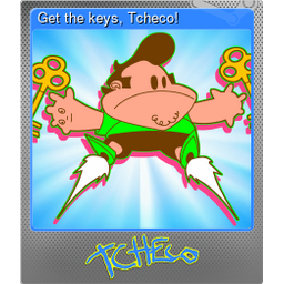Get the keys, Tcheco! (Foil)