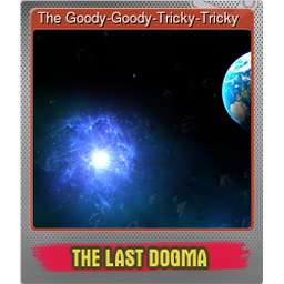 The Goody-Goody-Tricky-Tricky (Foil)