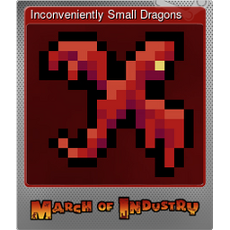 Inconveniently Small Dragons (Foil Trading Card)