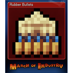 Rubber Bullets