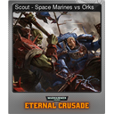 Scout - Space Marines vs Orks (Foil)