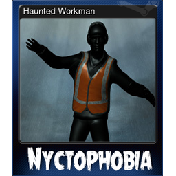 Haunted Workman