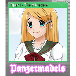 Tiger I - The Himedere (Foil)
