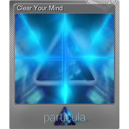 Clear Your Mind (Foil)