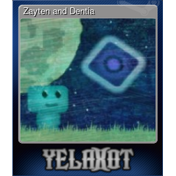 Zayten and Dentia