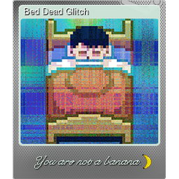 Bed Dead Glitch (Foil)