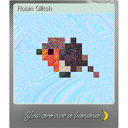 Robin Glitch (Foil)