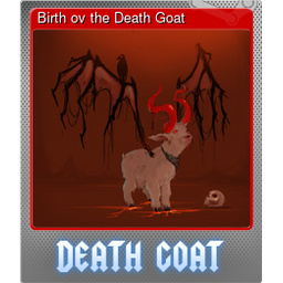 Birth ov the Death Goat (Foil)