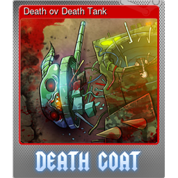 Death ov Death Tank (Foil)