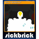 Who is SickBrick?