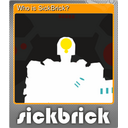 Who is SickBrick? (Foil)