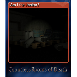 Am i the Janitor?