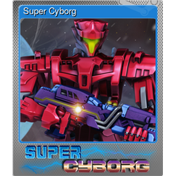 Super Cyborg (Foil)