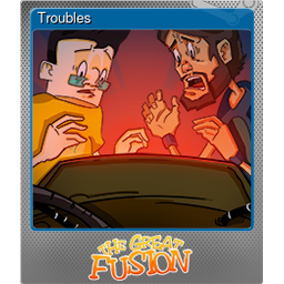 Troubles (Foil)