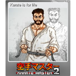 Karate is for life (Foil)