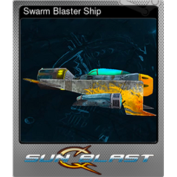 Swarm Blaster Ship (Foil)