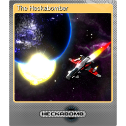 The Heckabomber (Foil)