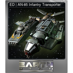 ED | AN-85 Infantry Transporter (Foil)