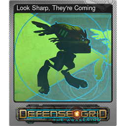 Look Sharp, Theyre Coming (Foil)