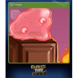 Slimes