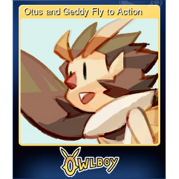 Otus and Geddy Fly to Action