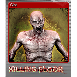 Clot (Foil)