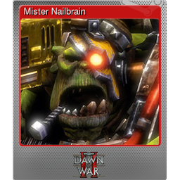 Mister Nailbrain (Foil)