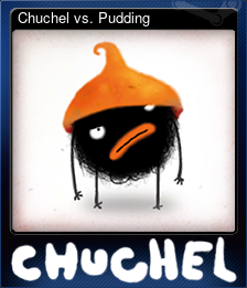 Old Version - Card 4 of 8 - Chuchel vs. Pudding