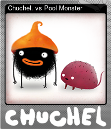 Old Version - Card 2 of 8 - Chuchel. vs Pool Monster