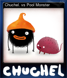 Old Version - Card 2 of 8 - Chuchel. vs Pool Monster