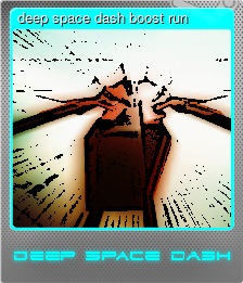 Series 1 - Card 2 of 5 - deep space dash boost run
