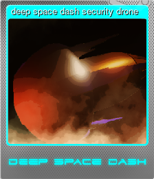 Series 1 - Card 5 of 5 - deep space dash security drone