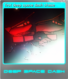 Series 1 - Card 3 of 5 - first deep space dash chase