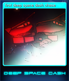 Series 1 - Card 3 of 5 - first deep space dash chase