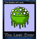 The Bubble with eyes