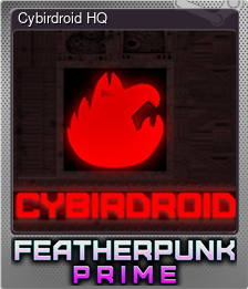 Series 1 - Card 1 of 7 - Cybirdroid HQ