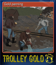 Series 1 - Card 6 of 6 - Gold panning