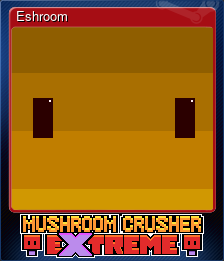 Series 1 - Card 5 of 5 - Eshroom