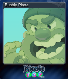 Series 1 - Card 1 of 5 - Bubble Pirate