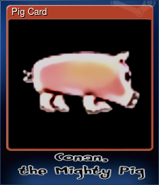 Series 1 - Card 2 of 5 - Pig Card