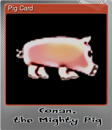 Series 1 - Card 2 of 5 - Pig Card