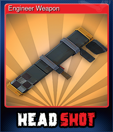 Engineer Weapon