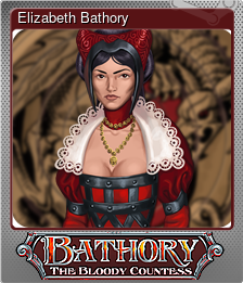 Series 1 - Card 6 of 6 - Elizabeth Bathory