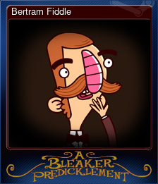 Series 1 - Card 1 of 12 - Bertram Fiddle