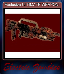 Series 1 - Card 5 of 5 - Exclusive ULTIMATE WEAPON