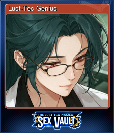 Series 1 - Card 5 of 7 - Lust-Tec Genius