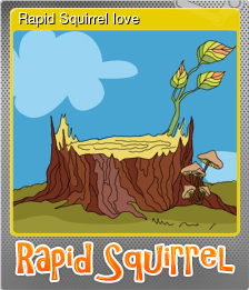 Series 1 - Card 5 of 5 - Rapid Squirrel love
