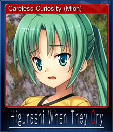 Series 1 - Card 7 of 8 - Careless Curiosity (Mion)