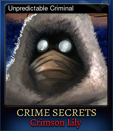 Unpredictable Criminal