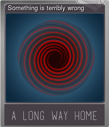 Series 1 - Card 5 of 5 - Something is terribly wrong